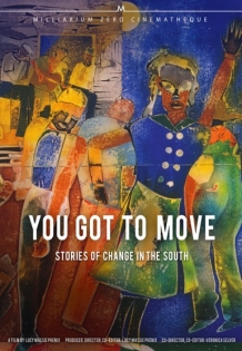 You Got to Move - Stories of Change in the South