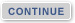 Continue